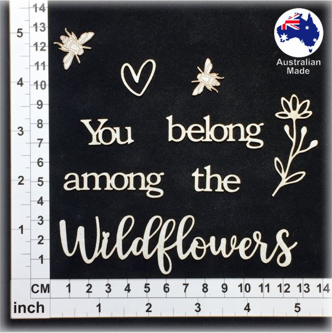 You Belong Among The Wildflowers